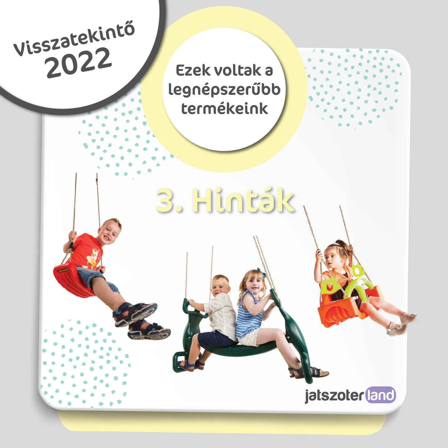 Hinta, csúszda, drótkötélpálya - a tavalyi év kedvencei a Játszótérlanden 3 Hinta, csúszda, drótkötélpálya - a tavalyi év kedvencei a Játszótérlanden 3